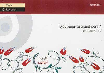D'où viens-tu grand-père ?...