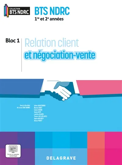 Relation client et négociation-vente : 1re et 2e années BTS NDRC, bloc 1 : pochette élève