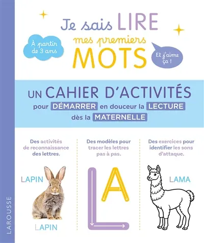Je sais lire mes premiers mots : et j'aime ça ! : un cahier d'activités pour démarrer en douceur la lecture dès la maternelle