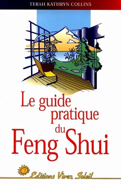 Guide pratique du feng shui