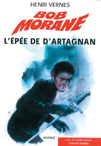 Bob Morane. L'épée de D'Artagnan