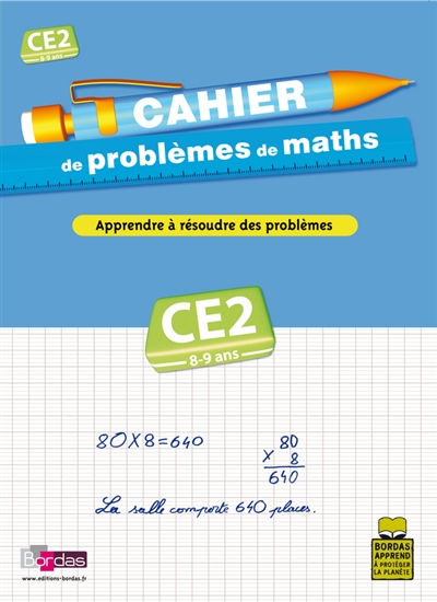 Cahier de problèmes de maths, cours élémentaire CE2, 8-9 ans : apprendre à résoudre des problèmes