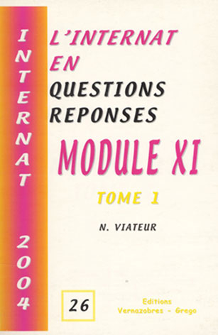 L'internat en questions réponses. Vol. 26. Module XI. Vol. 1