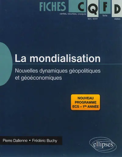 La mondialisation : nouvelles dynamiques géopolitiques et géoéconomiques : nouveau programme ECS, 1re année
