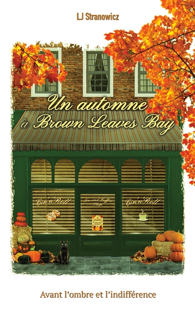 Un automne à Brown Leaves Bay : Avant l'ombre et l'indifférence
