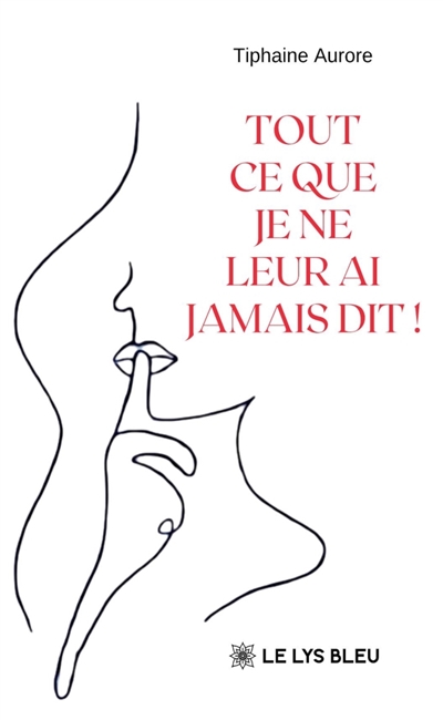 Tout ce que je ne leur ai...