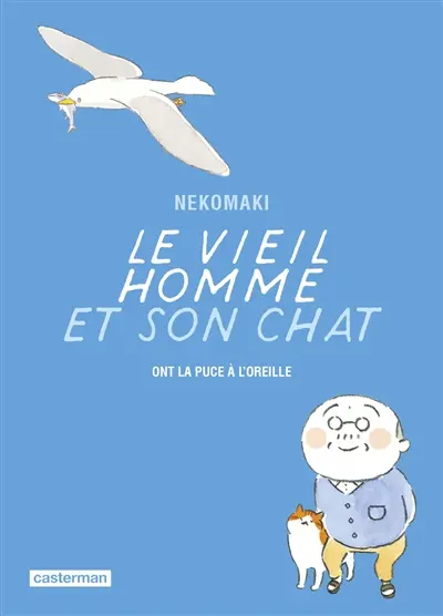 Le vieil homme et son chat. Vol. 7. Le vieil homme et son chat ont la puce à l'oreille