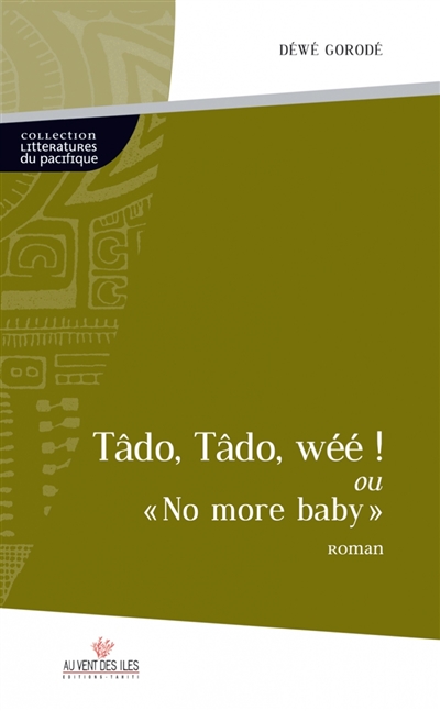 Tâdo, Tâdo, wéé ! ou No more baby