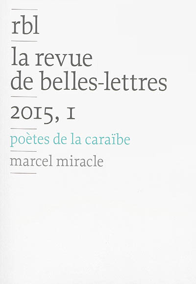 Revue de belles-lettres (La), n° 1 (2015). Poètes de la Caraïbe