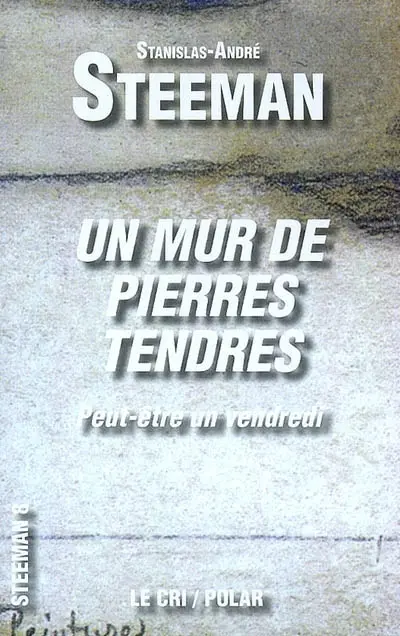 Un mur de pierres tendres : peut-être un vendredi