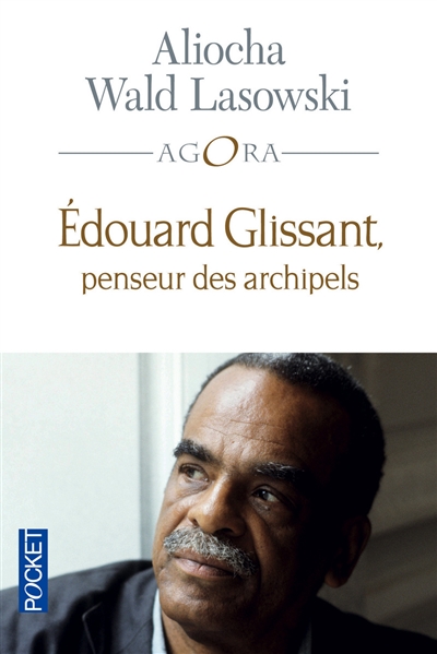 Edouard Glissant, penseur des archipels