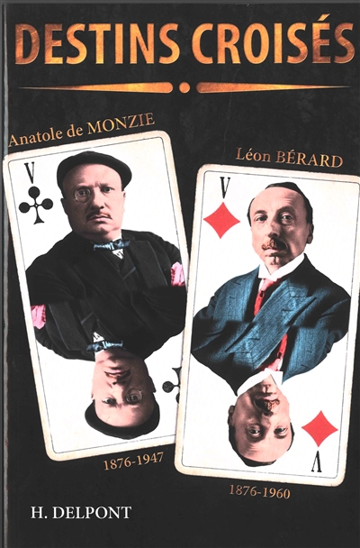 Léon Bérard 1876-1960, Anatole de Monzie 1876-1947 : destins croisés des deux surdoués de la génération