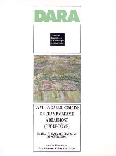 La villa gallo-romaine de Champ Madame à Beaumont (Puy-de-Dôme) : habitat et ensemble funéraire de nourrissons