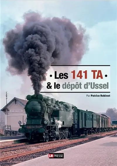 Les 141 TA & le dépôt d'Ussel