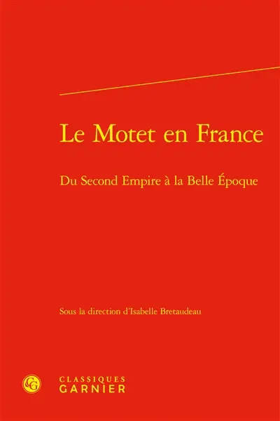 Le motet en France : du second Empire à la Belle Epoque