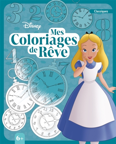 DISNEY : Mes Coloriages de rêve
