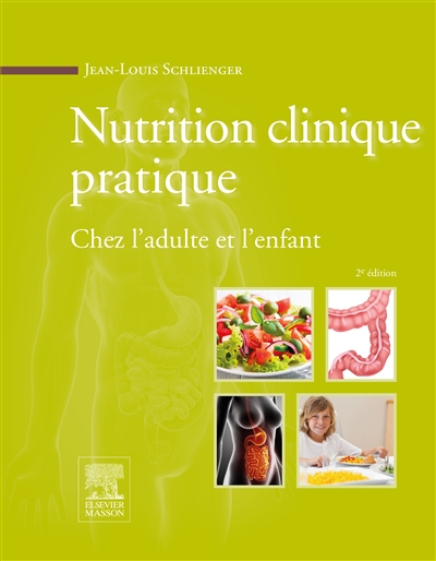 Nutrition clinique pratique : chez l'adulte et l'enfant