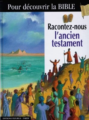 Racontez-nous L'ancien Testament