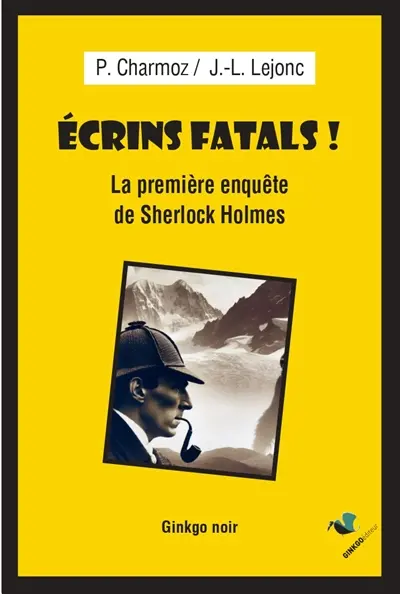 Ecrins fatals ! : la première enquête de Sherlock Holmes