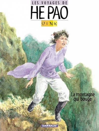 Les voyages de He Pao. Vol. 1. La montagne qui bouge