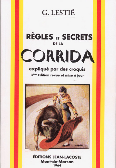 Règles et secrets de la corrida : expliqué par des croquis