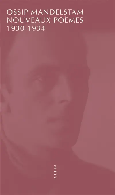 Nouveaux poèmes : 1930-1934