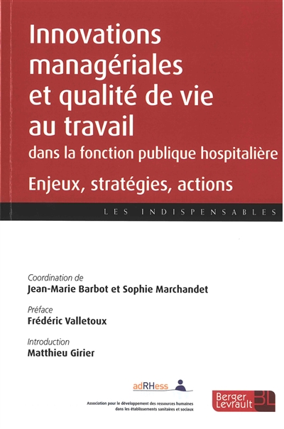 Innovations managériales et qualité de vie au travail dans la fonction publique hospitalière : enjeux, stratégies, actions
