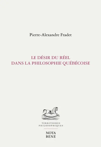 Le désir du réel dans la philosophie québécoise
