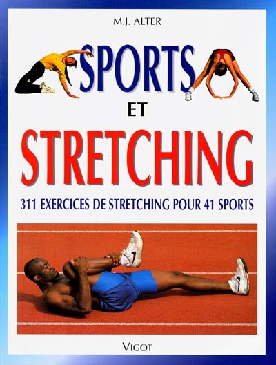 Sport et stretching : 311 exercices de stretching pour 41 sports