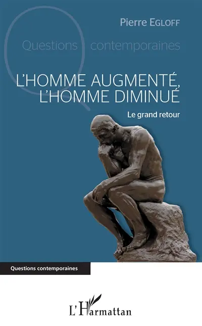 L'homme augmenté, l'homme diminué : le grand retour