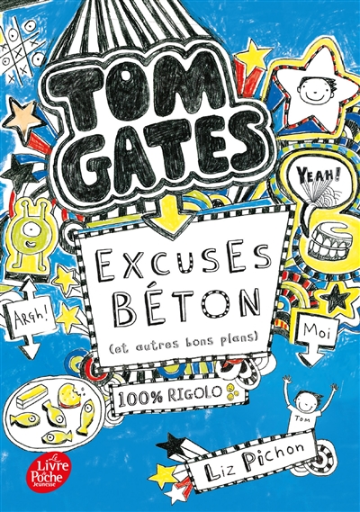 Tom Gates. Vol. 2. Excuses béton (et autres bons plans)
