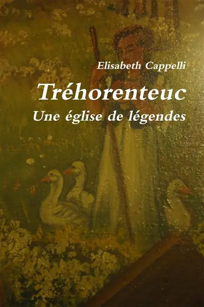 Tréhorenteuc Une église de légendes