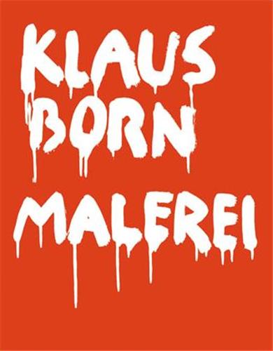 Klaus Born Malerei (2nd edition)