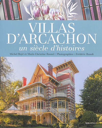 Villas d'Arcachon : un siècle d'histoires