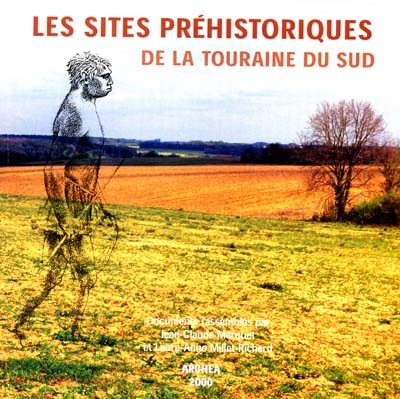 Cahiers de la Claise tourangelle (Les). Les sites préhistoriques de la Touraine du sud