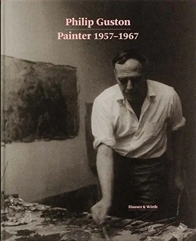 Philip Guston Painter 1957-1967