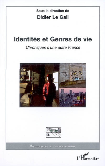 Identités et genres de vie : chroniques d'une autre France