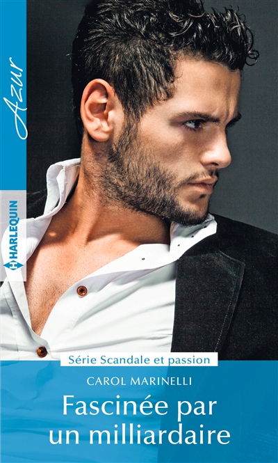 Fascinée par un milliardaire : scandale et passion