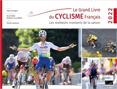 Le grand livre du cyclisme français : les meilleurs moments de la saison 2022