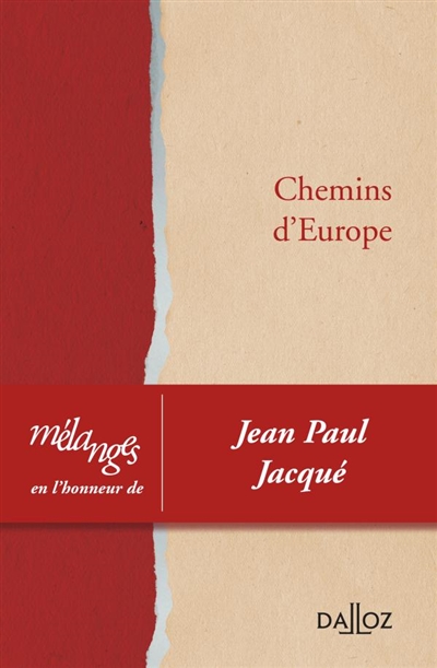 Chemins d'Europe : mélanges en l'honneur de Jean Paul Jacqué