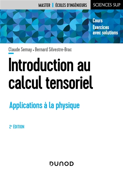 Introduction au calcul tensoriel : applications à la physique : cours et exercices corrigés