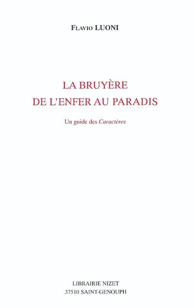 La Bruyère, de l'enfer au paradis : un guide des Caractères