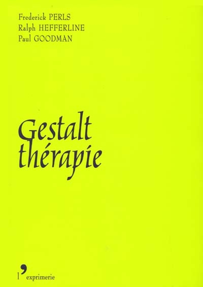 Gestalt-thérapie : nouveauté, excitation et développement