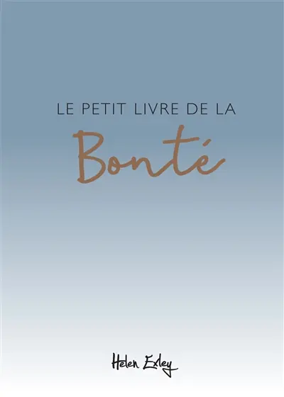 Le petit livre de la bonté