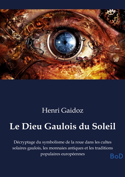 Le Dieu Gaulois du Soleil :...