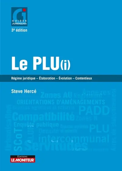 Le PLU(i) : régime juridique, élaboration, modification, révision, contentieux