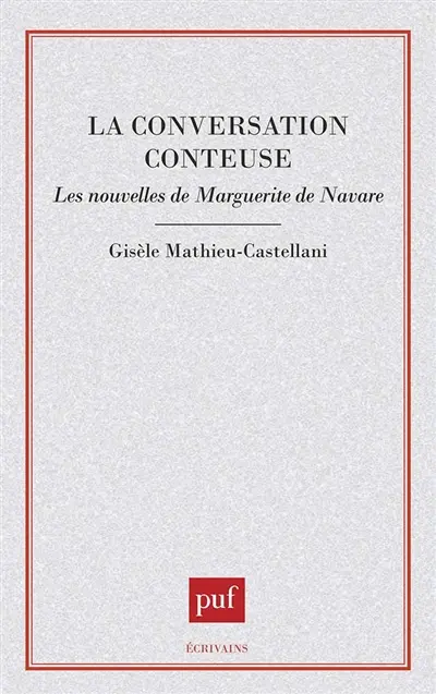 La Conversation conteuse : les nouvelles de Marguerite de Navarre