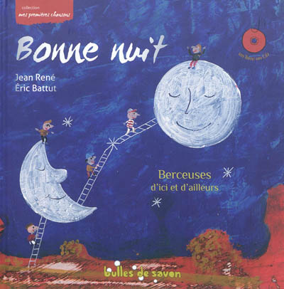Bonne nuit : berceuses d'ici et d'ailleurs