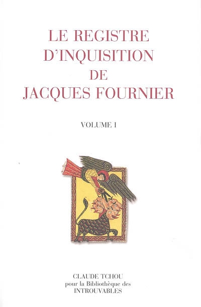 Le registre d'Inquisition de Jacques Fournier (Evêque de Pamiers) : 1318-1325