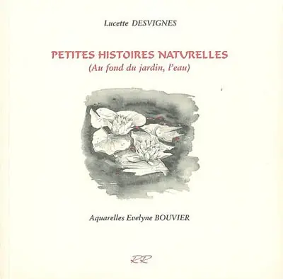 Petites histoires naturelles : au fond du jardin, l'eau